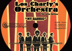 Los Charly’s Orchestra – The Latin Edition – MY BARRIO (Cat Nr IMAGENES021)