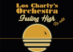 Los Charly’s Orchestra – Feeling High – Re Edit by Juan Laya & Jorge Montiel