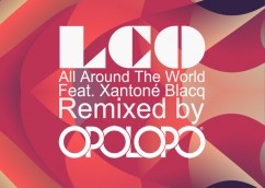 Los Charly’s Orchestra Feat. Xan Blacq – All Around The World – Opolopo Remix – Out 20 – Nov -15