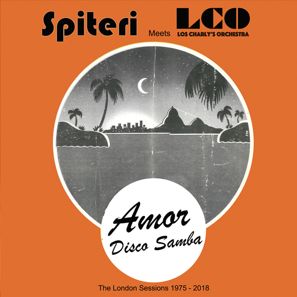 Spiteri meets Los Charly’s Orchestra – Amor / Disco Samba EP