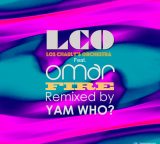 Fire (Yam Who? Extended Club Remix)- Los Charly’s Orchestra Feat. Omar – Release 7th June