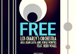 FREE – Los Charly’s Orchestra (Aka Juan Laya & Jorge Montiel) Feat. Heidi Vogel (Official Video)
